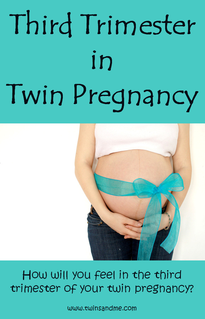 third-trimester-of-twin-pregnancy-what-you-should-know-twins-and-me