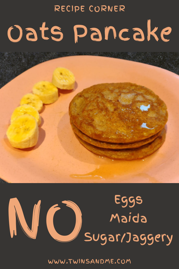 Oats Pancake No Egg, No Sugar, No Maida Twins and Me